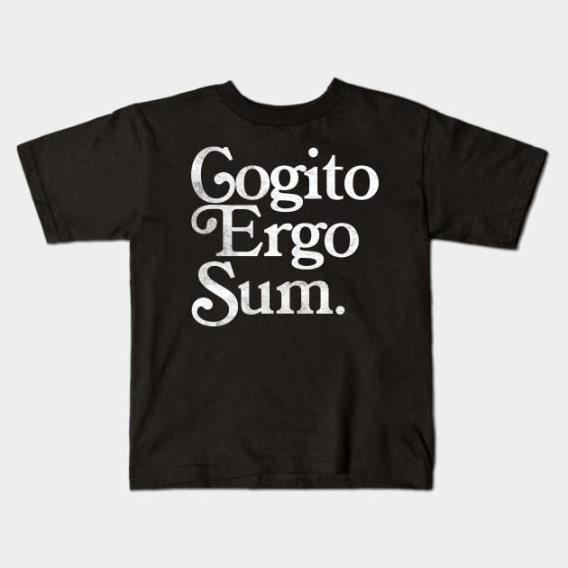 Cogito Ergo Sum / René Descartes Philosophy Quote Kids T-Shirt by DankFutura